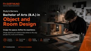Bachelor of Arts (B.A.) in Object and room design at FH Dortmund, Germany